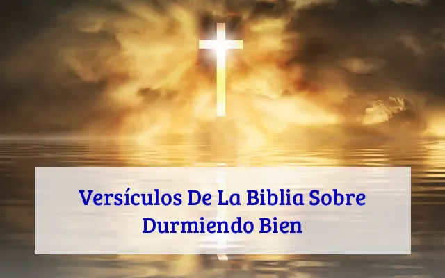 Versículos De La Biblia Sobre Durmiendo Bien