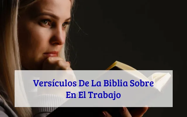 Versículos De La Biblia Sobre En El Trabajo