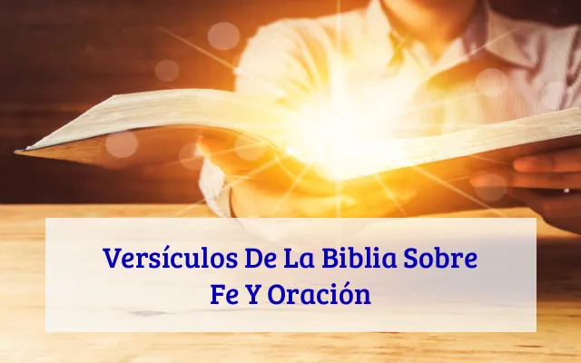 Versículos De La Biblia Sobre Fe Y Oración