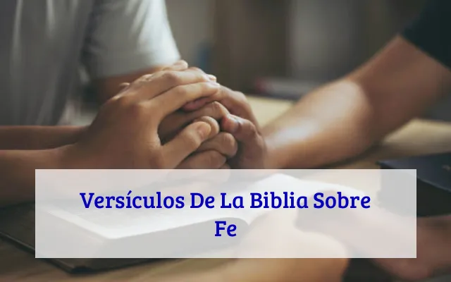 Versículos De La Biblia Sobre Fe