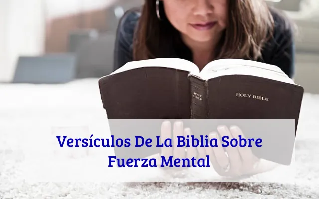 Versículos De La Biblia Sobre Fuerza Mental