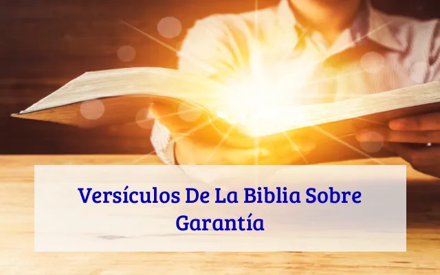 Versículos De La Biblia Sobre Garantía