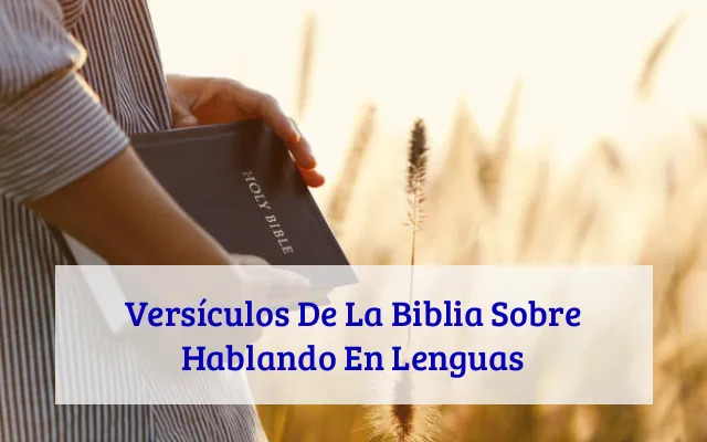 Versículos De La Biblia Sobre Hablando En Lenguas