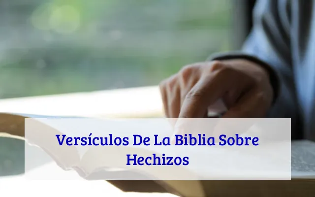Versículos De La Biblia Sobre Hechizos