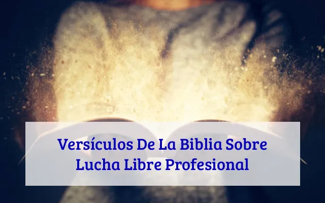 Versículos De La Biblia Sobre Lucha Libre Profesional