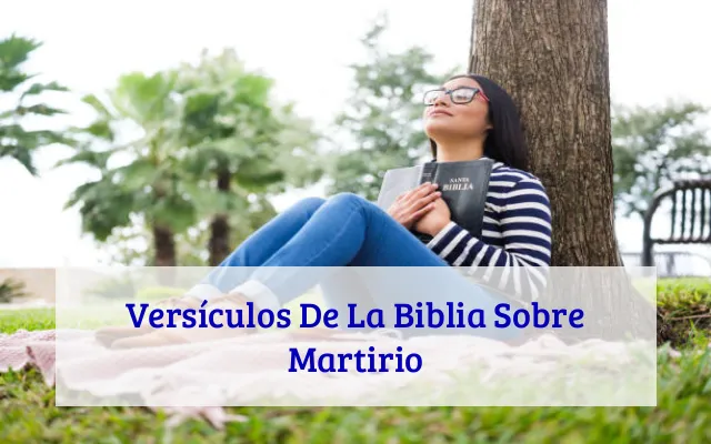 Versículos De La Biblia Sobre Martirio