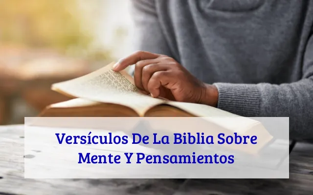 Versículos De La Biblia Sobre Mente Y Pensamientos