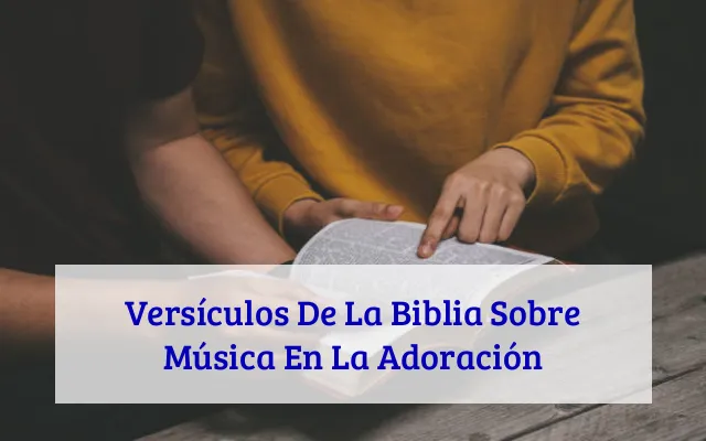 Versículos De La Biblia Sobre Música En La Adoración