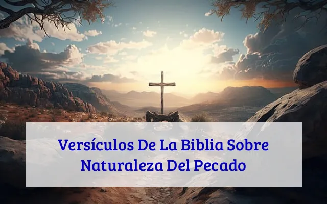 Versículos De La Biblia Sobre Naturaleza Del Pecado