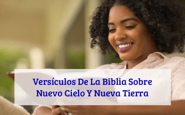 Versículos De La Biblia Sobre Nuevo Cielo Y Nueva Tierra