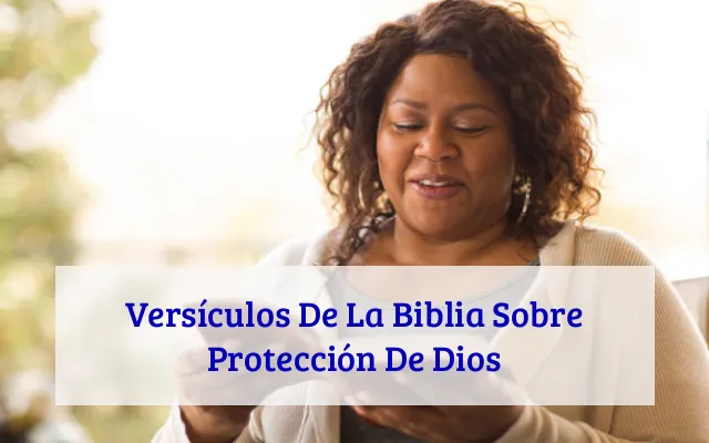 Versículos De La Biblia Sobre Protección De Dios