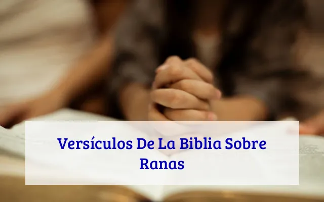 Versículos De La Biblia Sobre Ranas
