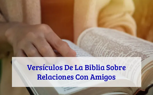 Versículos De La Biblia Sobre Relaciones Con Amigos