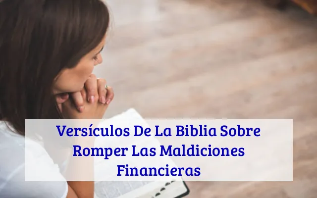 Versículos De La Biblia Sobre Romper Las Maldiciones Financieras
