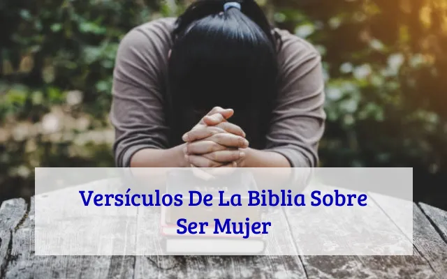 Versículos De La Biblia Sobre Ser Mujer
