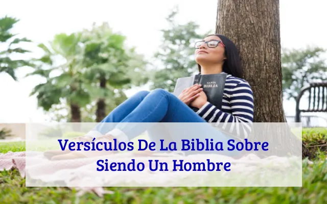 Versículos De La Biblia Sobre Siendo Un Hombre