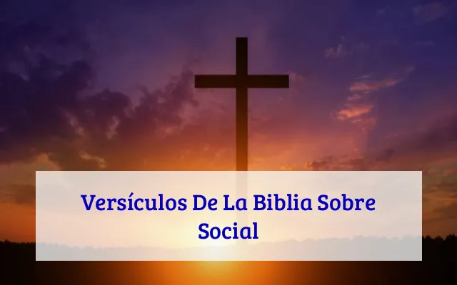 Versículos De La Biblia Sobre Social
