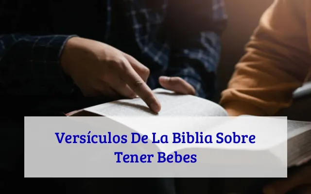 Versículos De La Biblia Sobre Tener Bebes