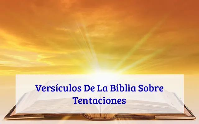 Versículos De La Biblia Sobre Tentaciones