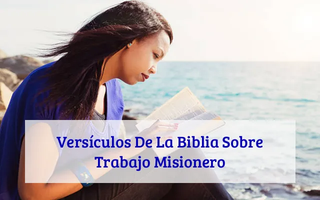Versículos De La Biblia Sobre Trabajo Misionero