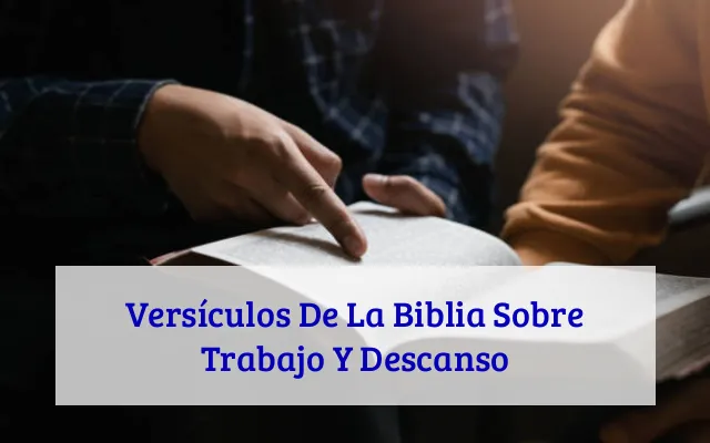 Versículos De La Biblia Sobre Trabajo Y Descanso
