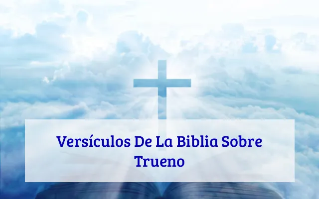 Versículos De La Biblia Sobre Trueno