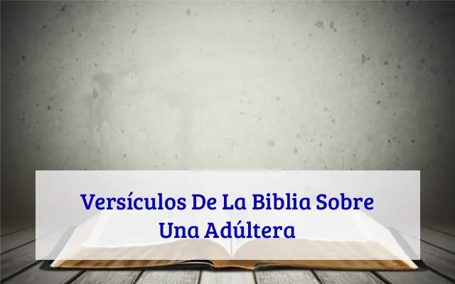 Versículos De La Biblia Sobre Una Adúltera