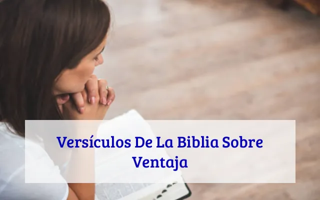 Versículos De La Biblia Sobre Ventaja