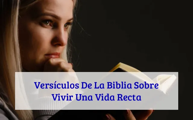 Versículos De La Biblia Sobre Vivir Una Vida Recta